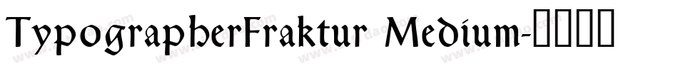 TypographerFraktur Medium字体转换